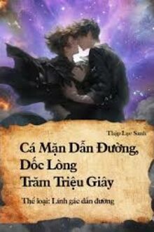 Cá Mặn Dẫn Đường, Dốc Lòng Trăm Triệu Giây