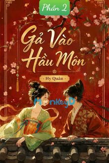 Gả Vào Hầu Môn - Phần 2 