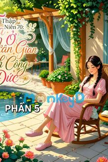 Thập Niên 70: Ta Ở Nhân Gian Tích Công Đức