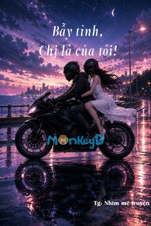 Bẫy Tình, Chị Là Của Tôi