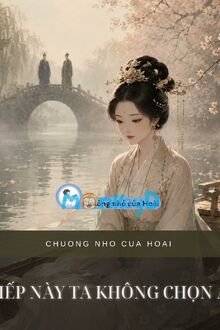 Kiếp Này Ta Không Chọn Ai