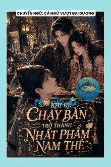 Khi Kẻ Chạy Bàn Trở Thành Nhất Phẩm Nam Thê