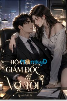 Hóa Ra Giám Đốc Là Vợ Tôi!