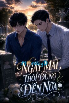 Ngày Mai Thôi Đừng Đến Nữa