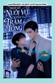 Nhật Ký Nuôi Vợ Của Trầm Tổng