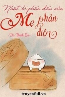 Nhật Kí Phấn Đấu Của Mẹ Phản Diện