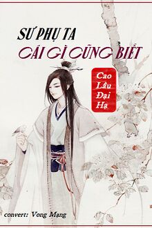 Sư Phụ Ta Cái Gì Cũng Biết [C]