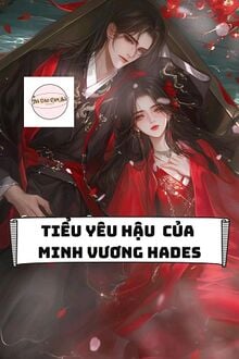 Tiểu Yêu Hậu Của Minh Vương Hades